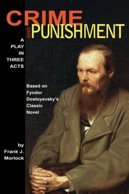 Crime and Punishment A Play in Three Acts