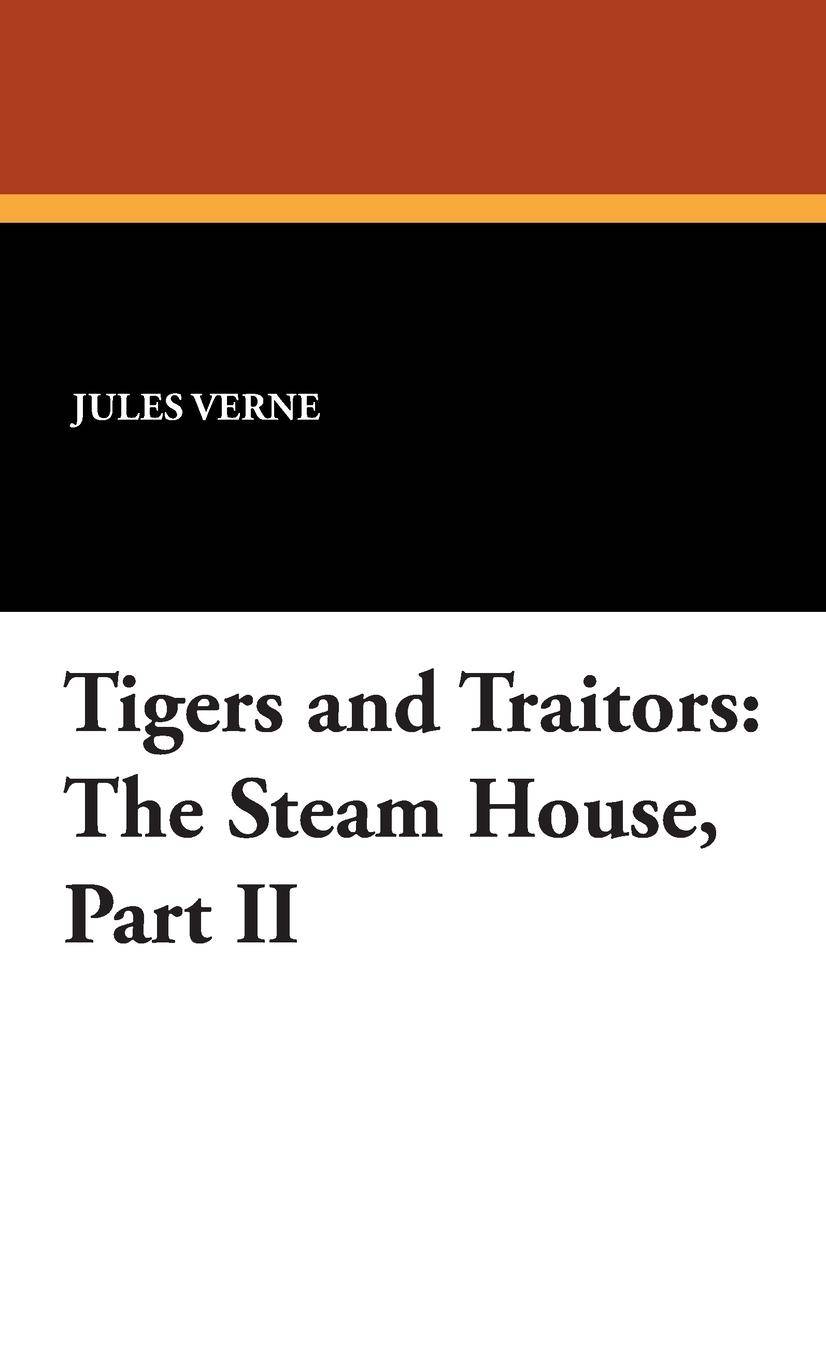 Tigers and Traitors The Steam House, Part II