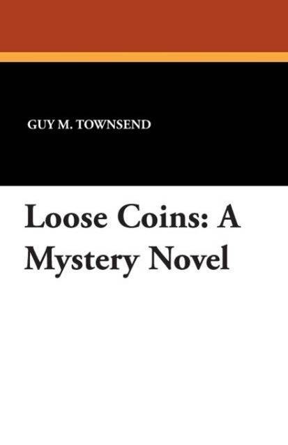 Loose Coins A Mystery Novel