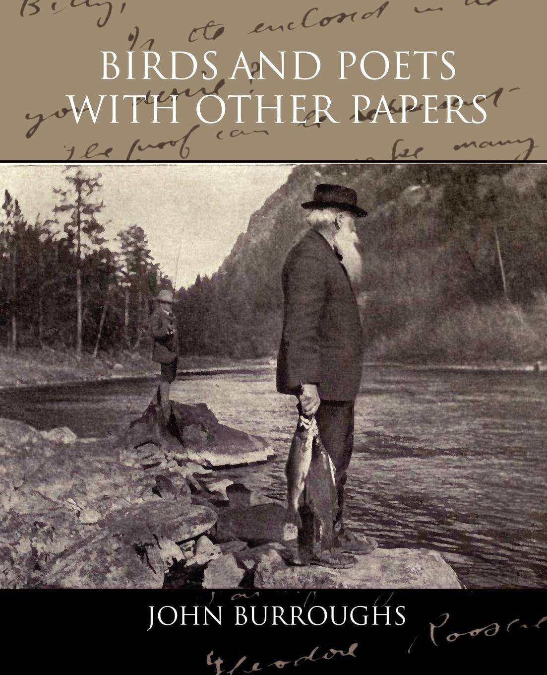 Birds and Poets With Other Papers