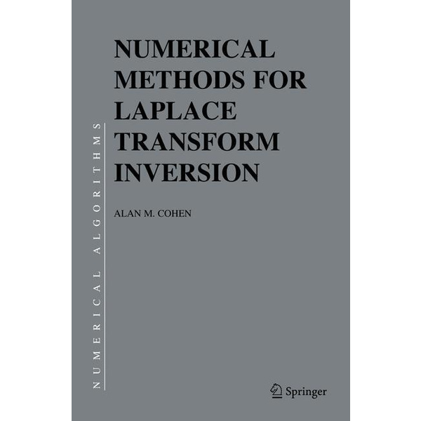 Numerical Methods for Laplace Transform Inversion Numerical Methods and Algorithms 5