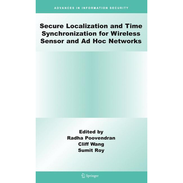 Secure Localization and Time Synchronization for Wireless Sensor and Ad Hoc Networks Advances in Information Security 30