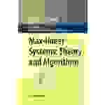 Max-linear Systems: Theory and Algorithms Theory and Algorithms
