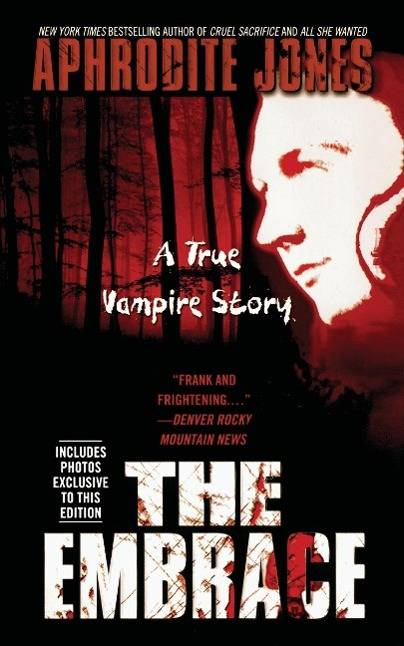 The Embrace A True Vampire Story