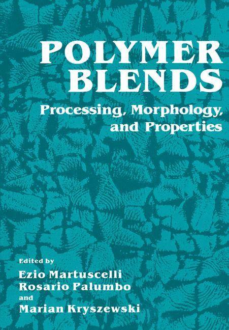 Polymer Blends Processing, Morphology, and Properties