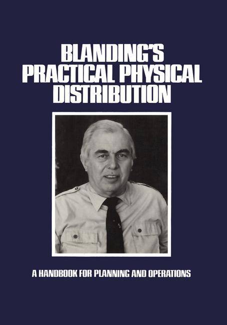 Blanding´s Practical Physical Distribution A Handbook for Planning and Operations