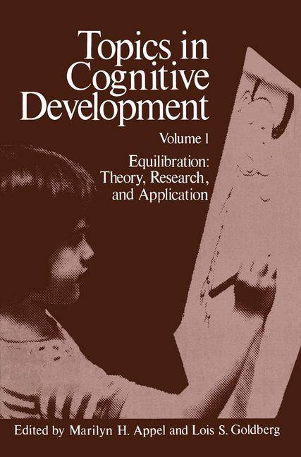 Topics in Cognitive Development Equilibration: Theory, Research, and Application