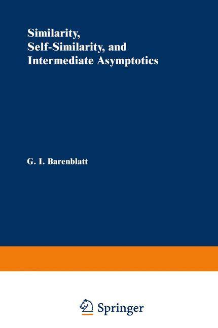 Similarity, Self-Similarity, and Intermediate Asymptotics