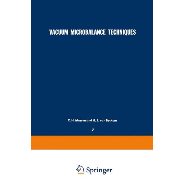 Vacuum Microbalance Techniques Volume 7: Proceedings of the Eindhoven Conference June 1718 1968