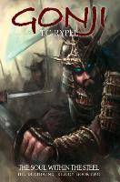 Gonji The Soul Within the Steel: The Deathwind Trilogy, Book Two
