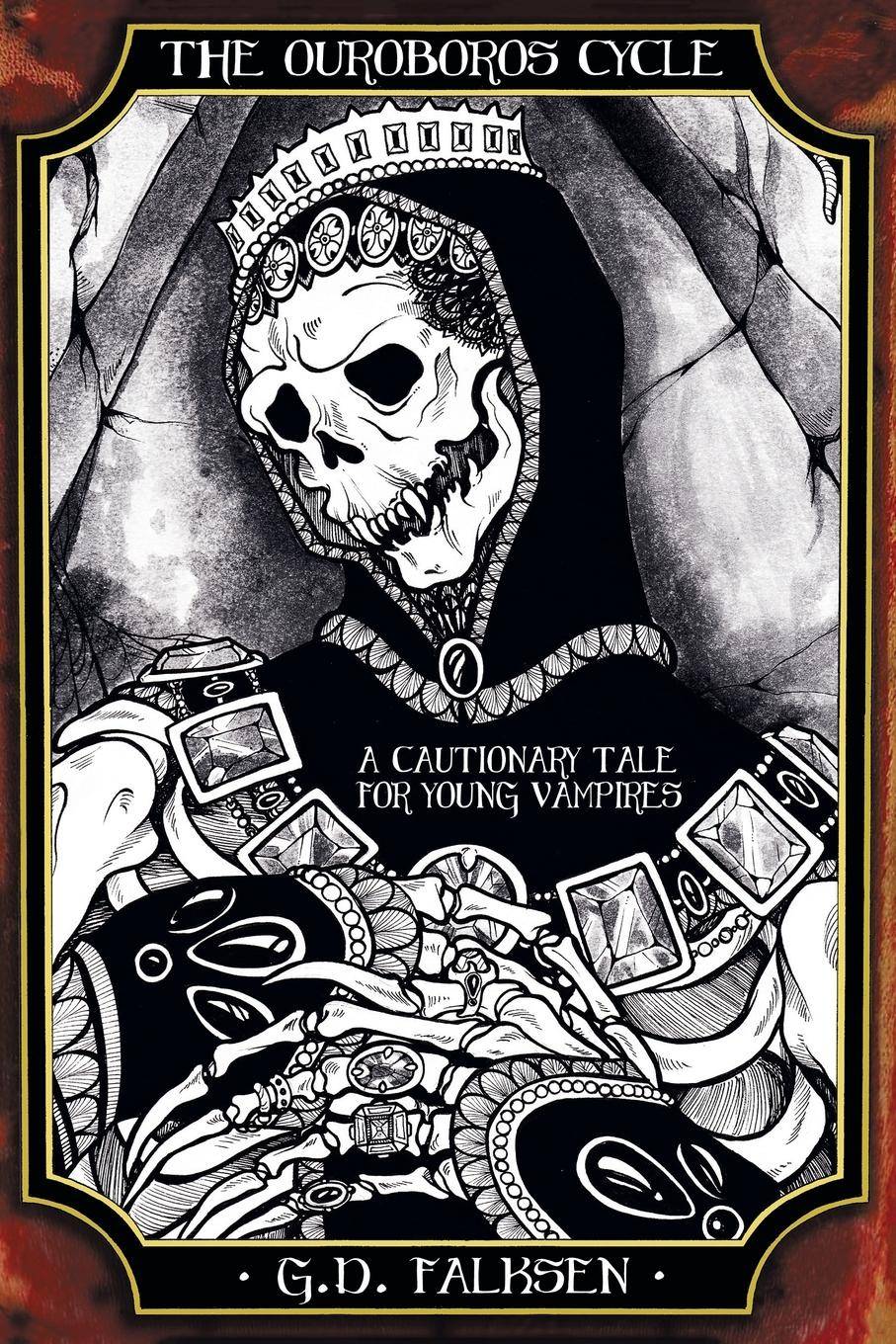 The Ouroboros Cycle, Book Two A Cautionary Tale for Young Vampires