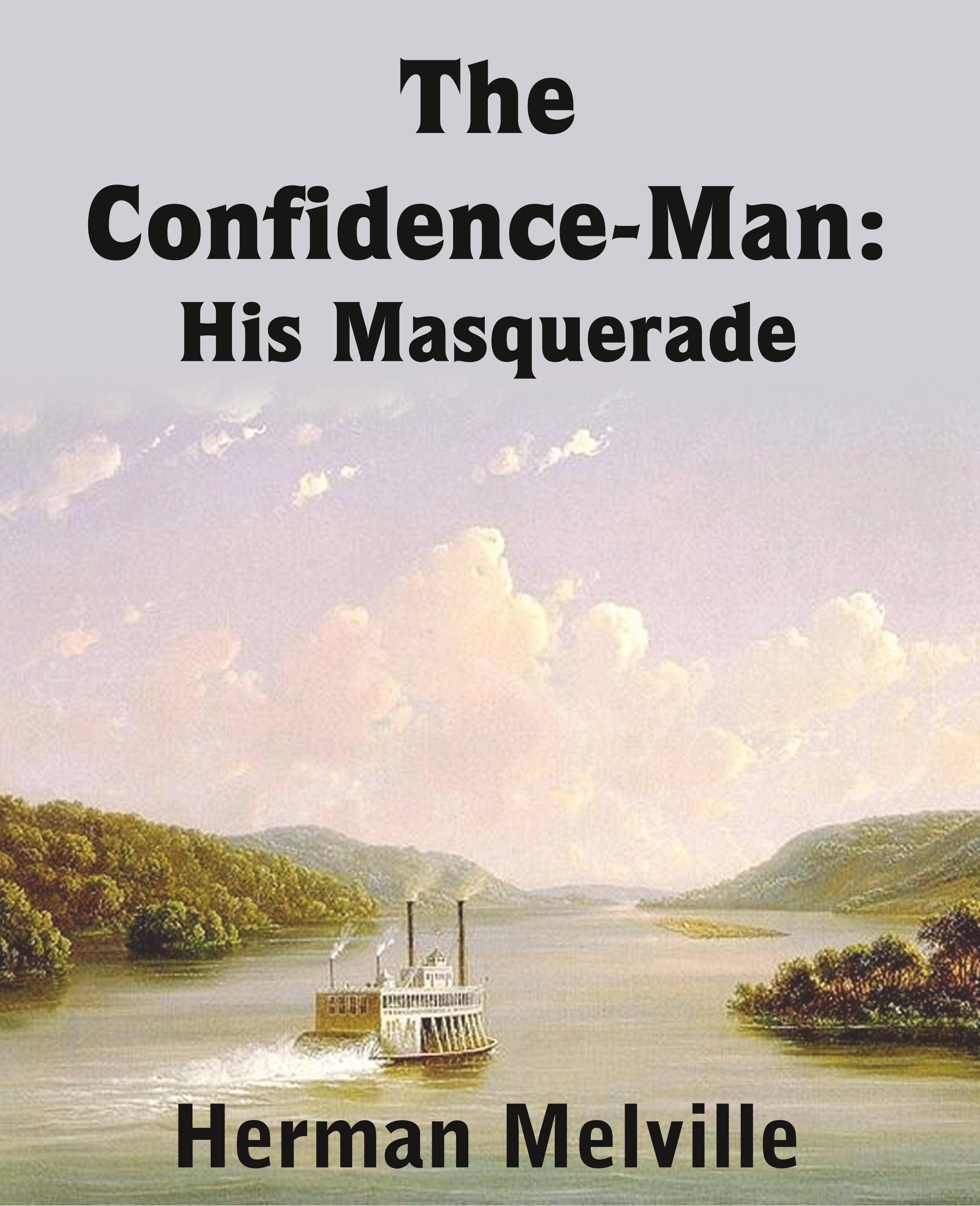 The Confidence-Man His Masquerade