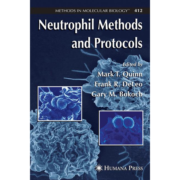 Neutrophil Methods and Protocols Methods in Molecular Biology 412