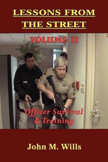Lessons from the Street Volume II Officer Survival & Training