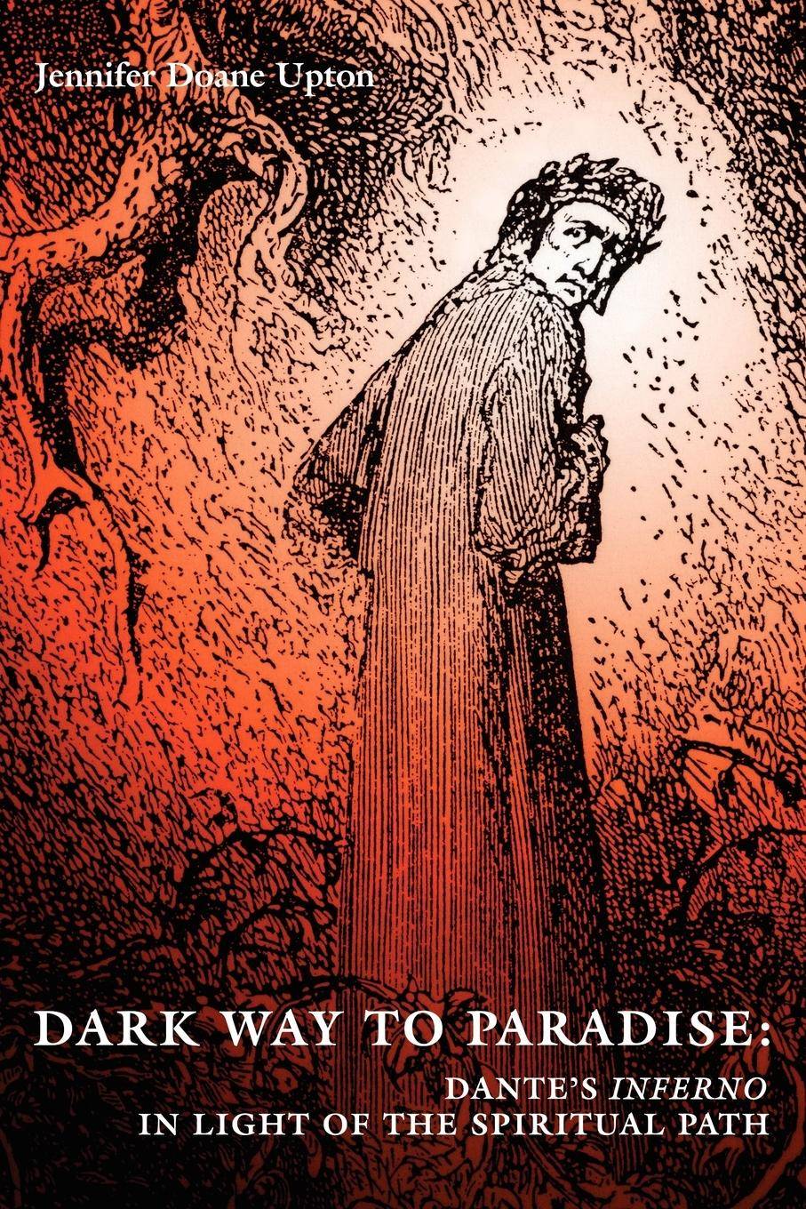 Dark Way to Paradise Dante's Inferno in Light of the Spiritual Path