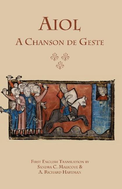 Aiol A Chanson de Geste: First English Translation