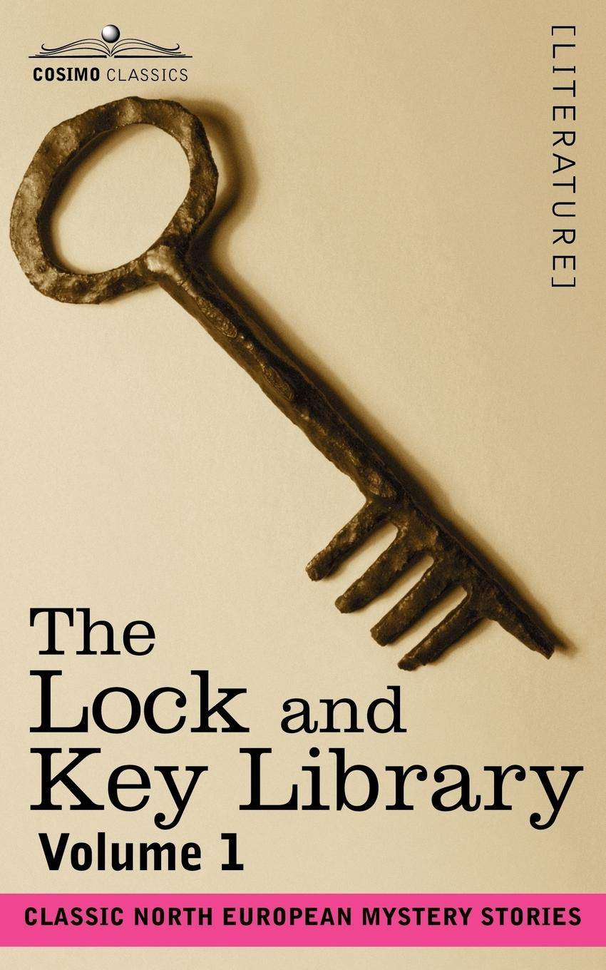 The Lock and Key Library Classic North European Mystery Stories Volume 1