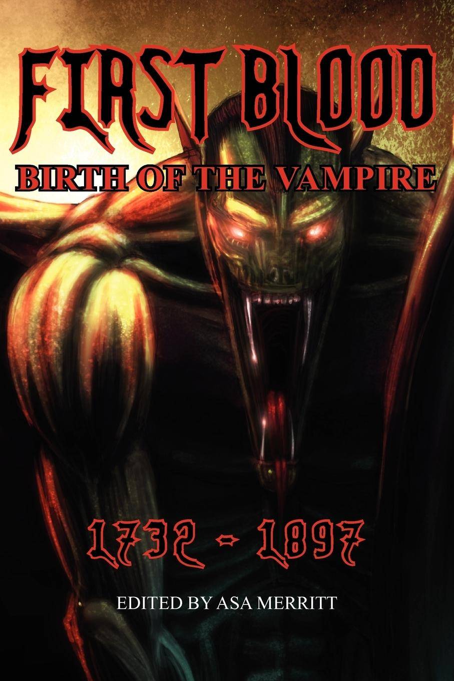 First Blood Birth of the Vampire 1732-1897