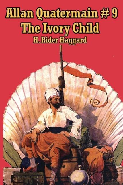 Allan Quatermain #9 The Ivory Child