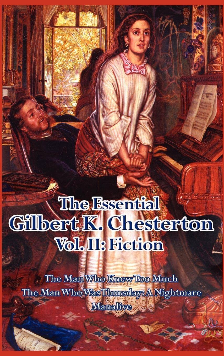 The Essential Gilbert K. Chesterton Vol. II Fiction