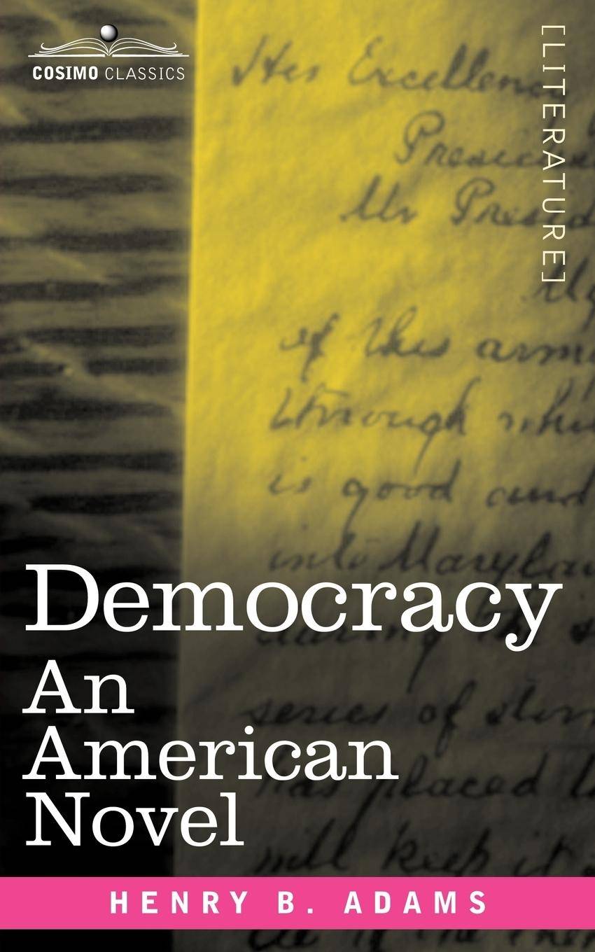 Democracy An American Novel