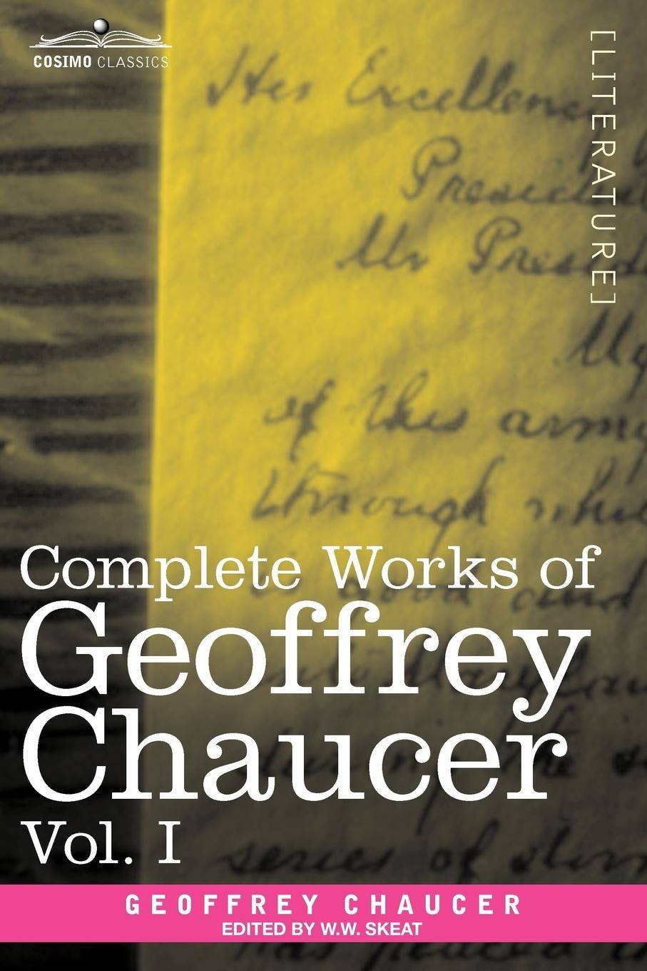 Complete Works of Geoffrey Chaucer, Vol. I Romaunt of the Rose, Minor Poems (in Seven Volumes)