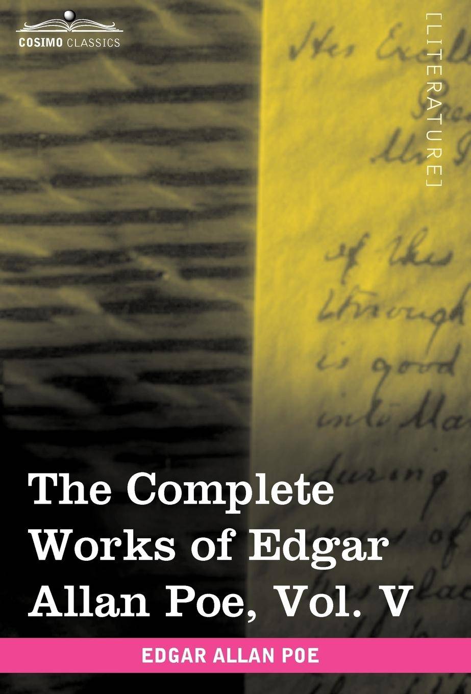 The Complete Works of Edgar Allan Poe, Vol. V (in Ten Volumes) Tales