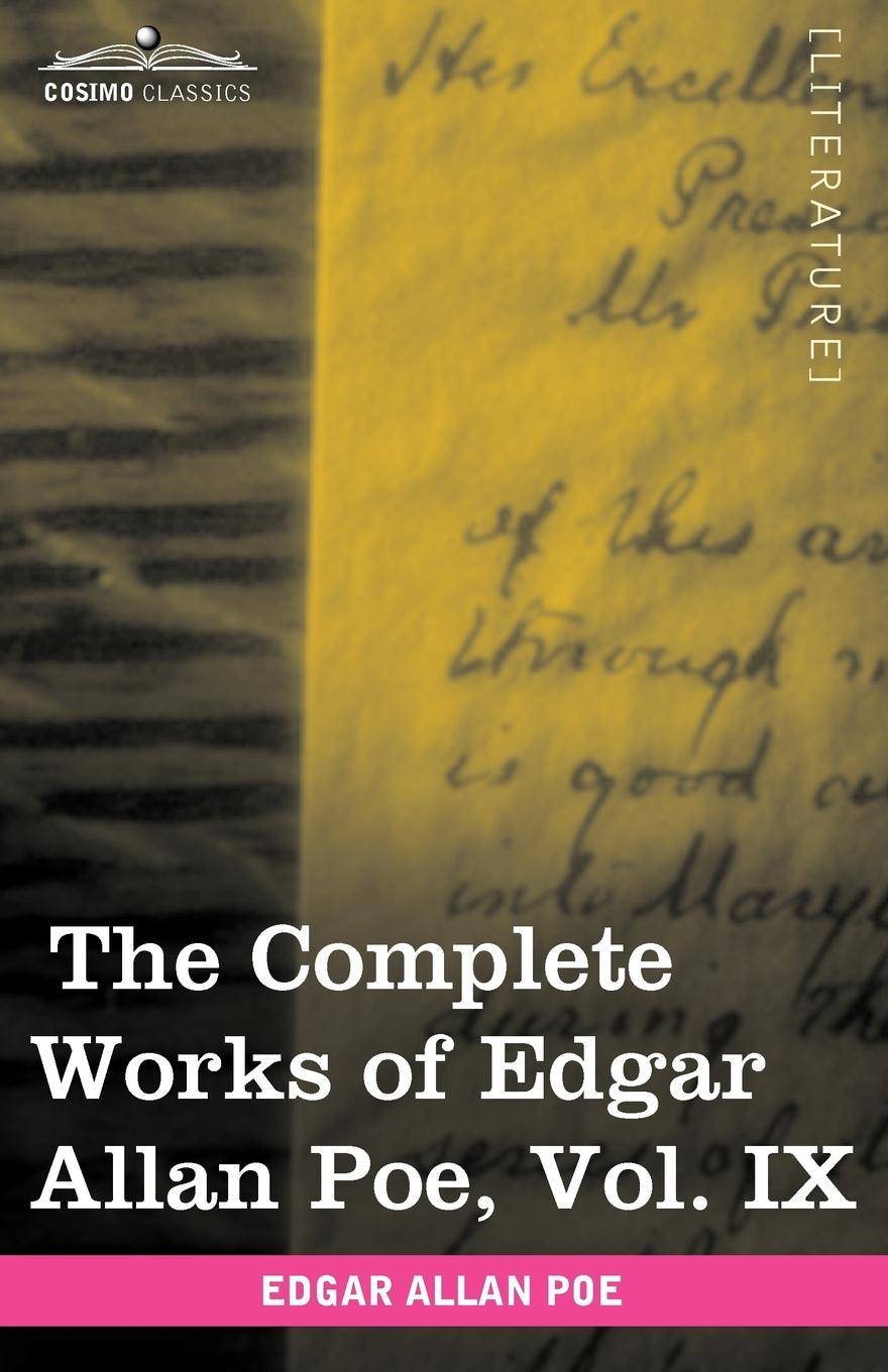 The Complete Works of Edgar Allan Poe, Vol. IX (in Ten Volumes) Criticisms
