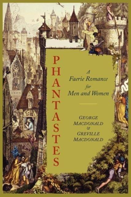 Phantastes A Faerie Romance for Men and Women [Illustrated Edition]