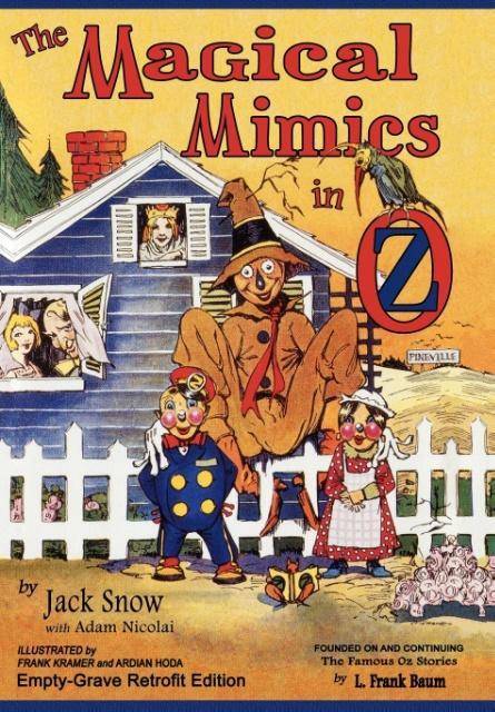 The Magical Mimics in Oz Empty-Grave Retrofit Edition