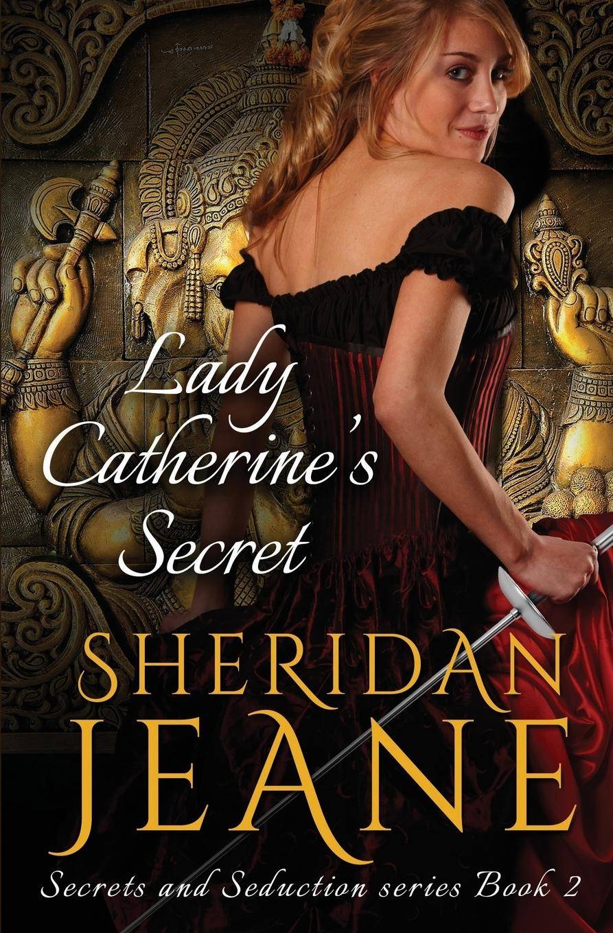 Lady Catherine's Secret Secrets and Seduction Book 2