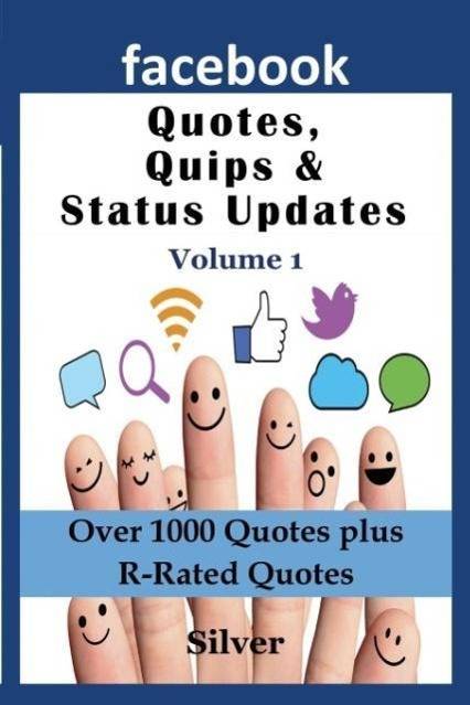 Facebook Quotes and Status Updates Volume 1
