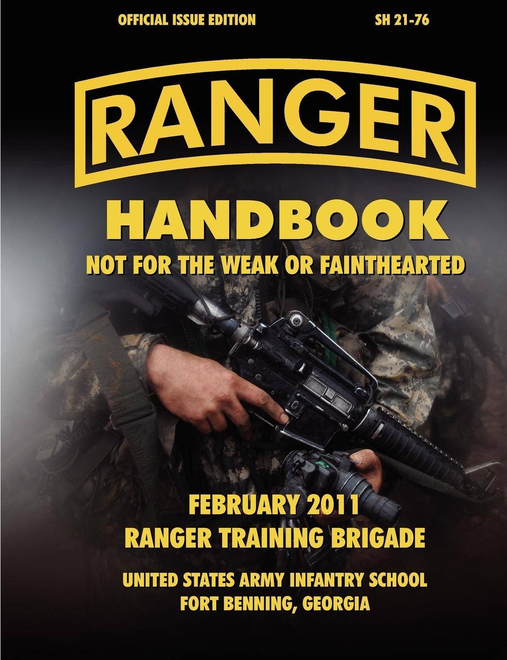 Ranger Handbook (Large Format Edition) The Official U.S. Army Ranger Handbook Sh21-76, Revised February 2011