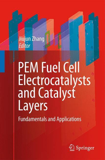 PEM Fuel Cell Electrocatalysts and Catalyst Layers Fundamentals and Applications