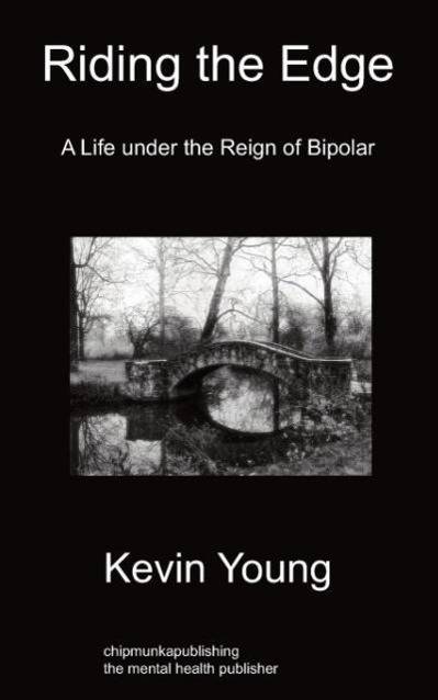 Riding the Edge A Life Under the Reign of Bipolar