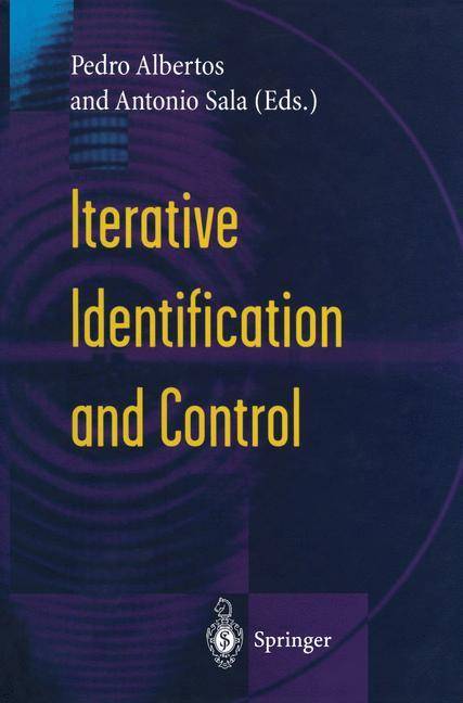 Iterative Identification and Control Advances in Theory and Applications