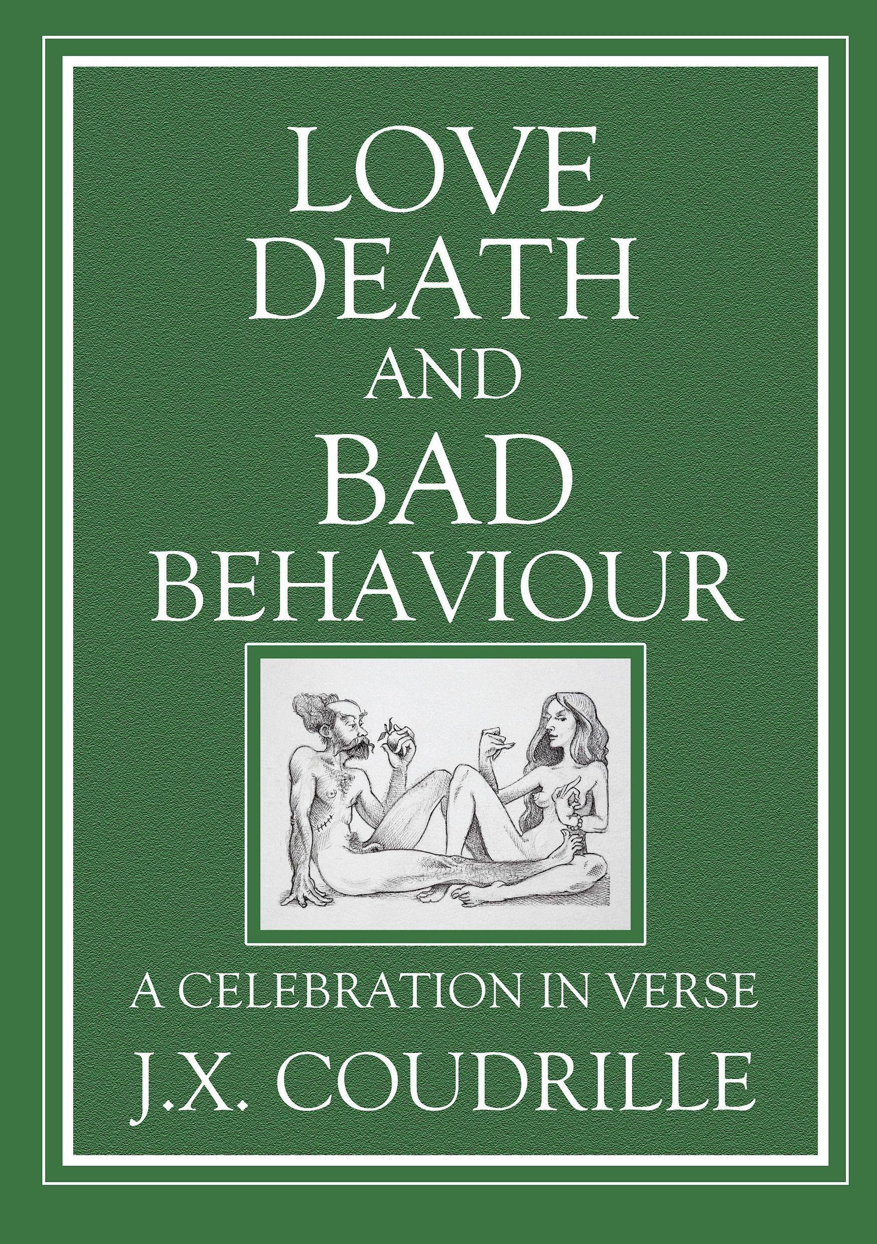 Love, Death and Bad Behaviour