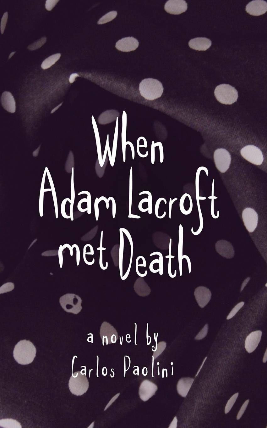 When Adam Lacroft Met Death