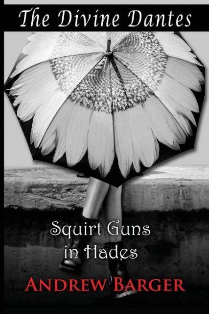 The Divine Dantes Squirt Guns in Hades