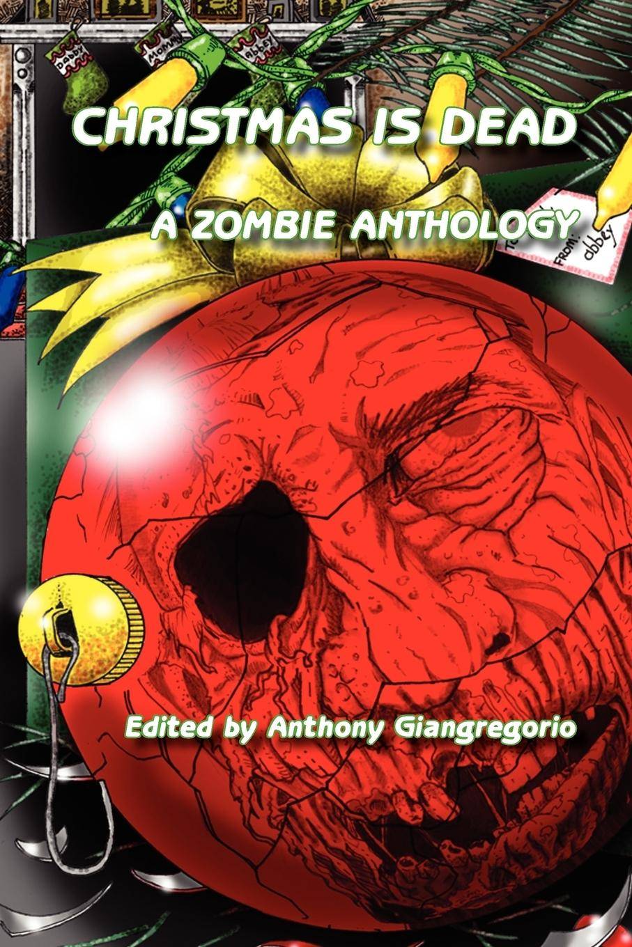 Christmas Is Dead A Zombie Anthology