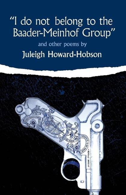 I do not belong to the Baader-Meinhof Group and Other Poems