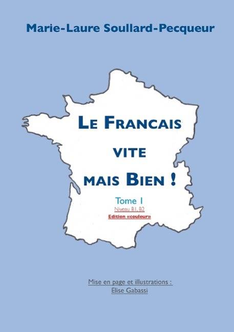 Le Français vite mais bien Edition couleur
