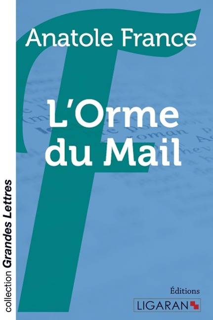 L'Orme du mail (grands caractères) Collection Grandes Lettres
