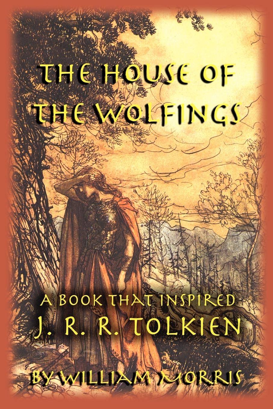 The House of the Wolfings A Book that Inspired J. R. R. Tolkien