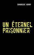 Un éternel prisonnier Ou les chroniques des nouveaux Okans