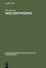 Weltentwürfe Ludwig Binswangers phänomenologische Psychologie