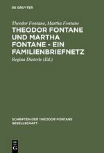 Theodor Fontane und Martha Fontane Ein Familienbriefnetz
