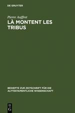 La montent les tribus Etude structurelle de la collection des Psaumes des Montees, d' Ex 15,1-18 et des rapport entre eux