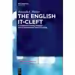 The English it-Cleft A Constructional Account and a Diachronic Investigation The English it-Cleft A Constructional Account and a Diachronic Investigation