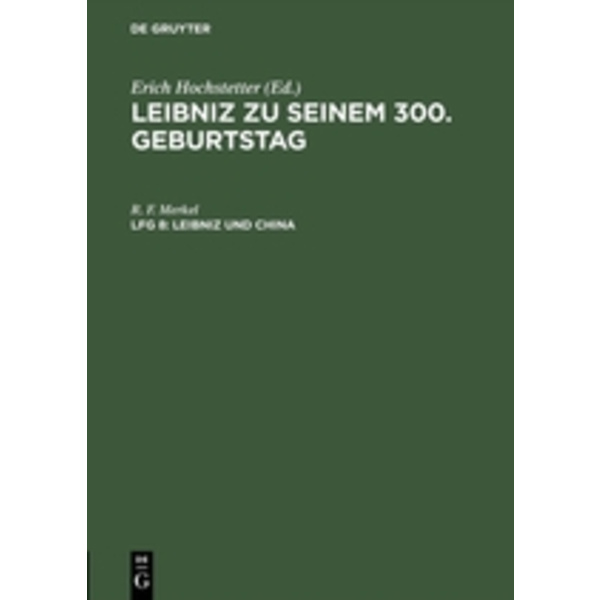 Leibniz und China aus: Leibniz zu seinem 300.Geburtstag : 1646 - 1946, Lfg.8